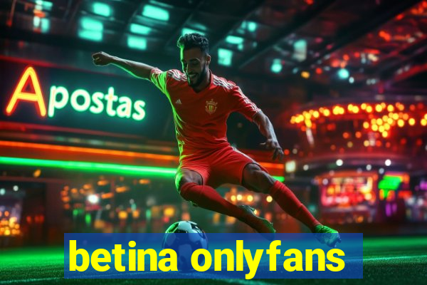 betina onlyfans