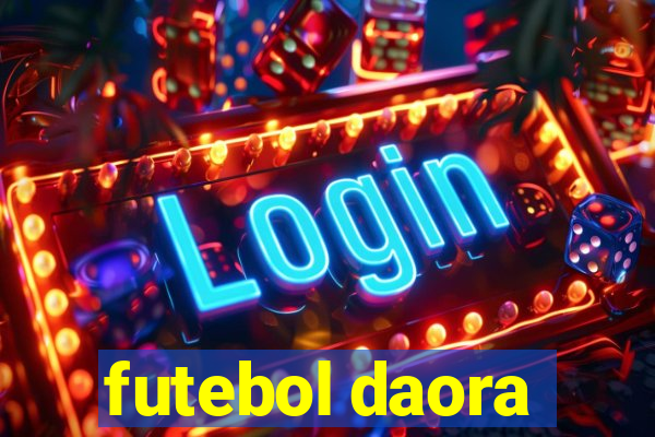 futebol daora