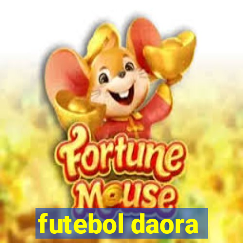 futebol daora