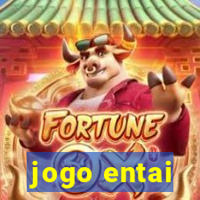 jogo entai