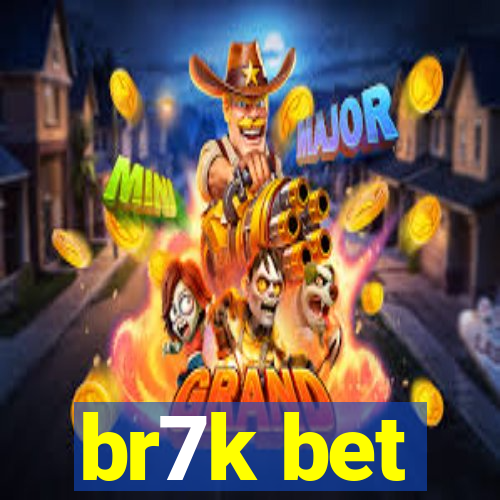 br7k bet