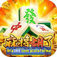 bra365 com plataforma