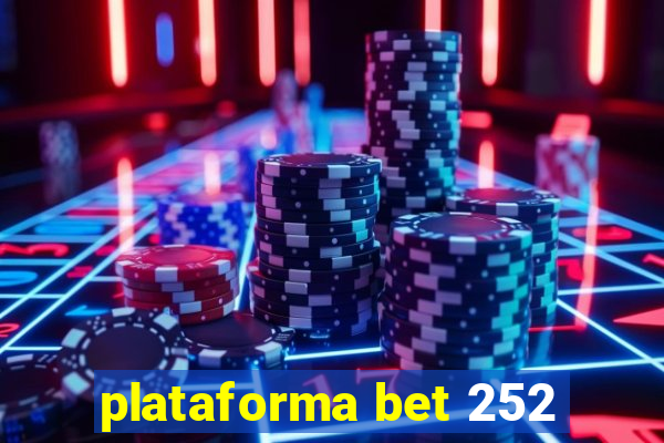 plataforma bet 252