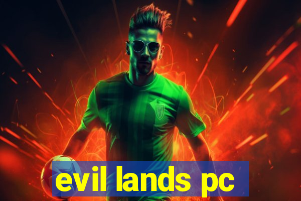 evil lands pc