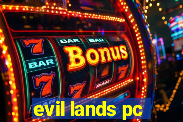 evil lands pc