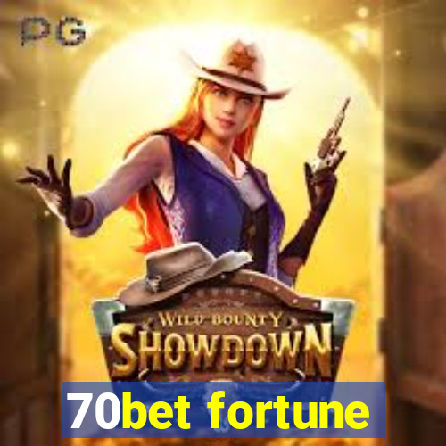 70bet fortune