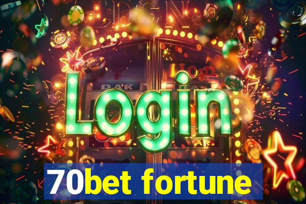 70bet fortune
