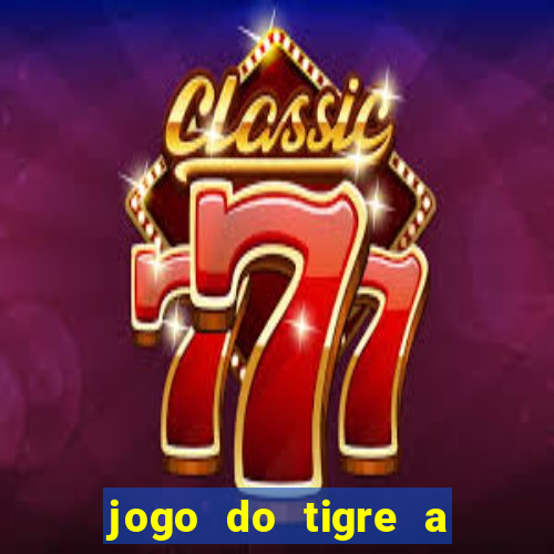 jogo do tigre a partir de 1 real