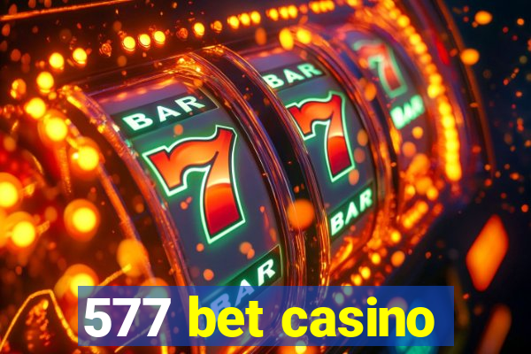 577 bet casino