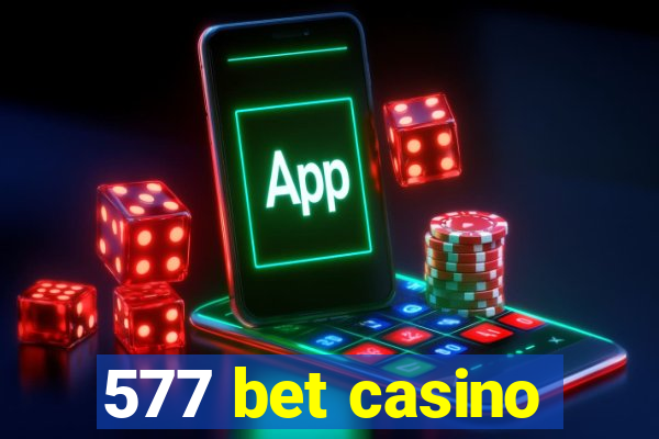 577 bet casino