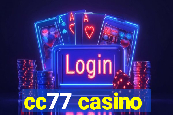 cc77 casino