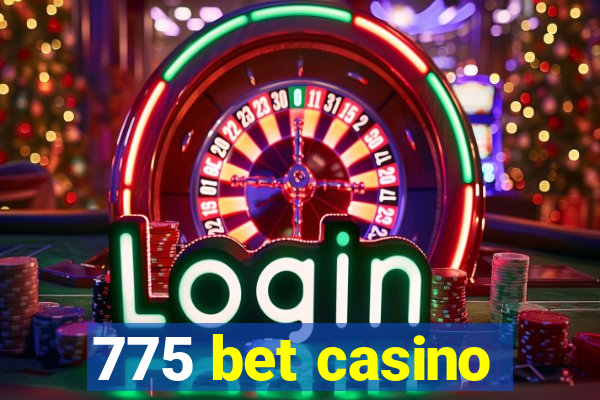 775 bet casino