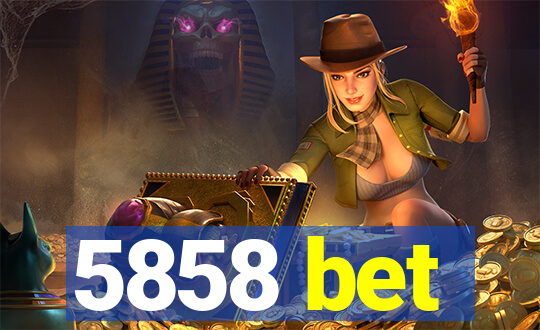 5858 bet