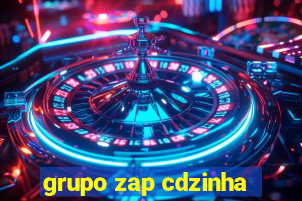 grupo zap cdzinha