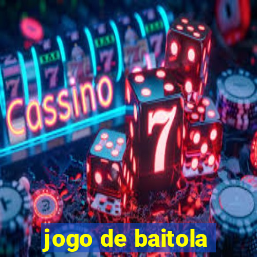 jogo de baitola