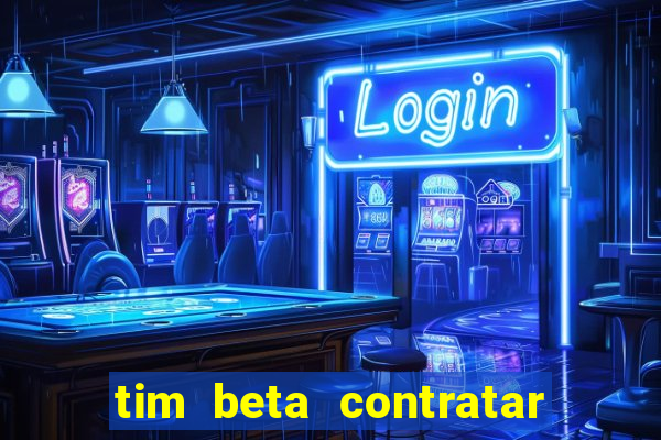 tim beta contratar pacote adicional