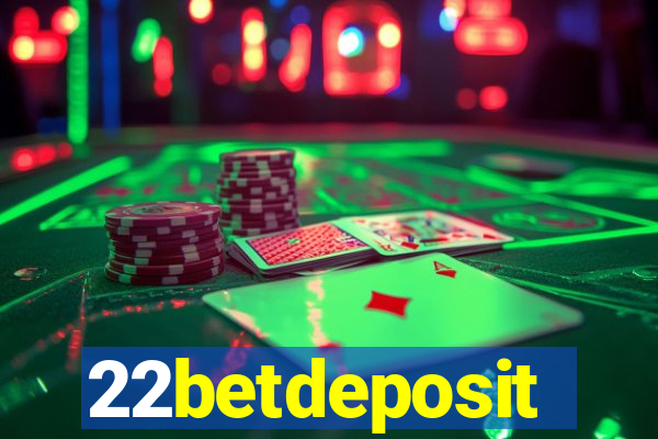 22betdeposit