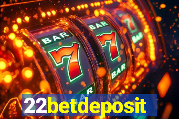 22betdeposit