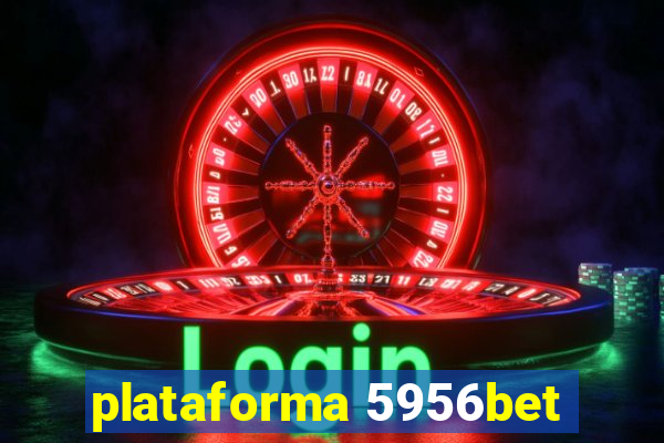 plataforma 5956bet