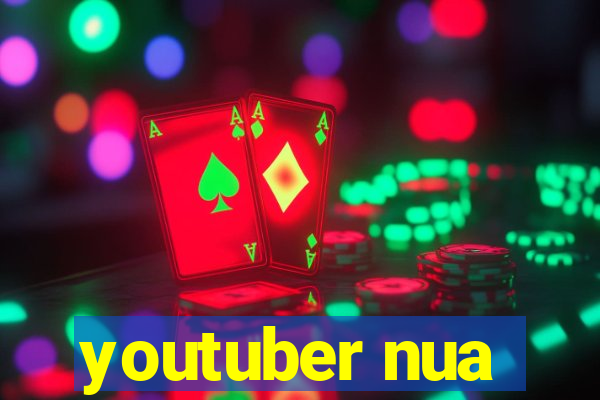youtuber nua