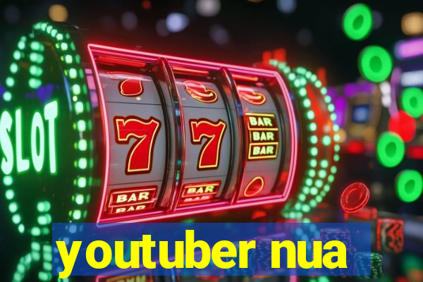 youtuber nua