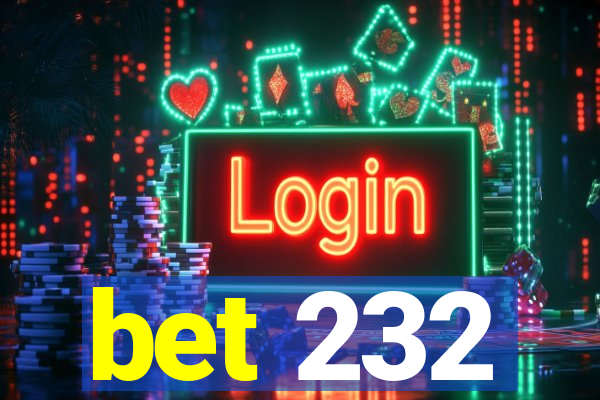 bet 232