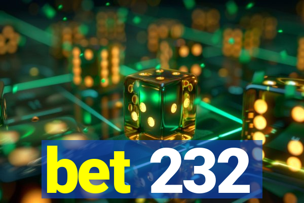 bet 232