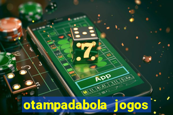 otampadabola jogos ao vivo palmeiras