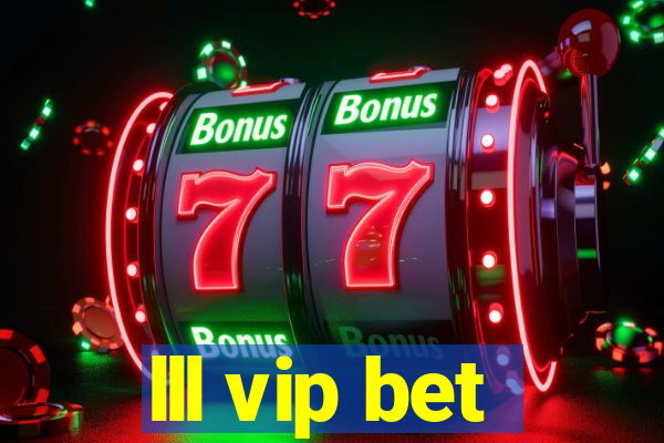 lll vip bet