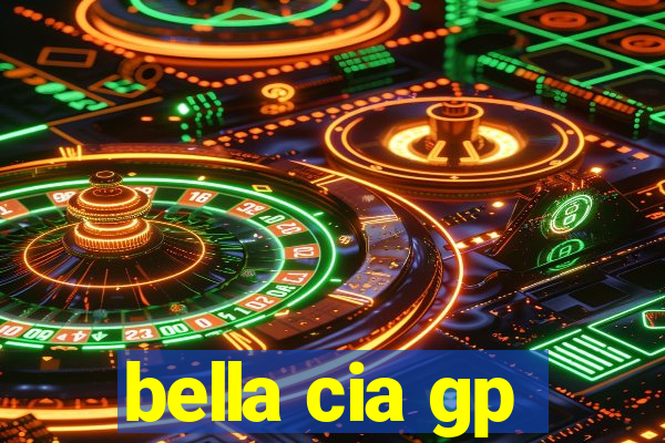 bella cia gp
