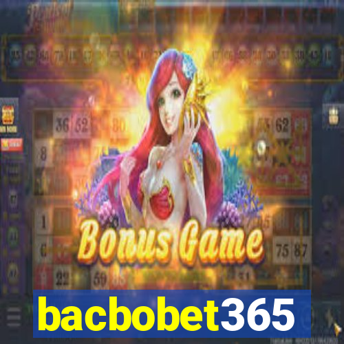 bacbobet365