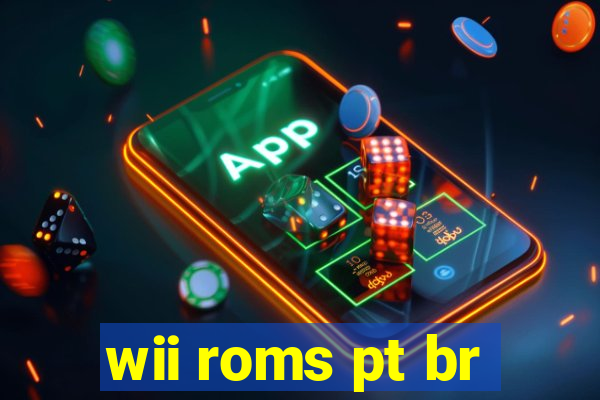 wii roms pt br