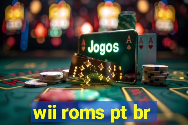 wii roms pt br