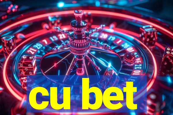 cu bet
