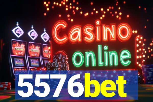 5576bet