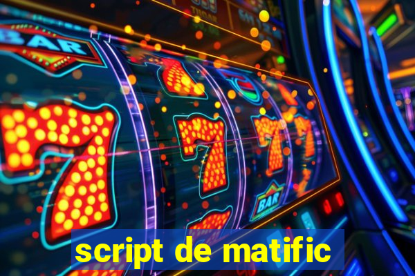 script de matific