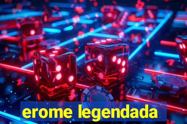 erome legendada
