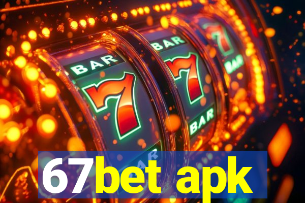 67bet apk