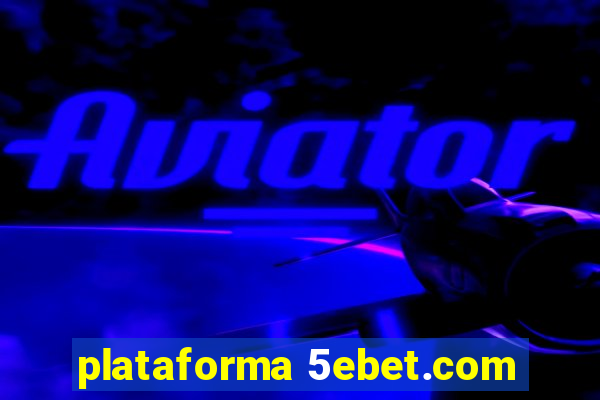 plataforma 5ebet.com