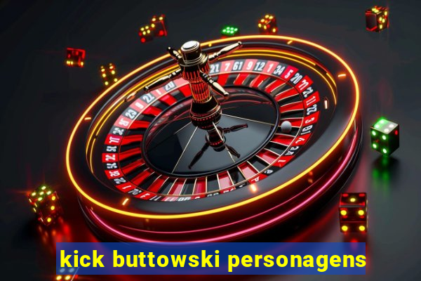 kick buttowski personagens
