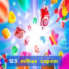 123 milhas cupom de desconto