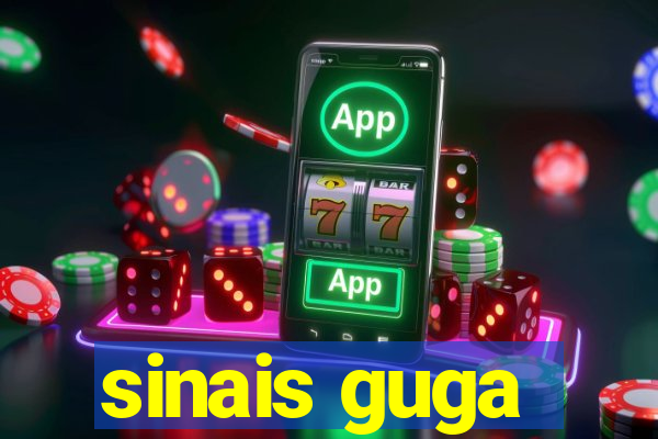 sinais guga