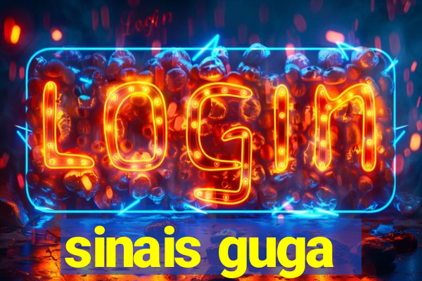 sinais guga