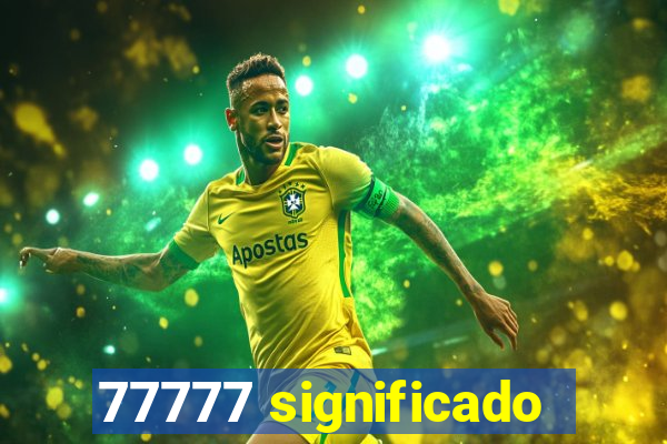 77777 significado