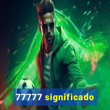 77777 significado