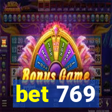 bet 769