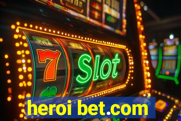heroi bet.com