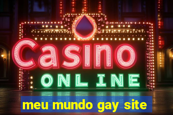 meu mundo gay site