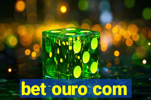 bet ouro com