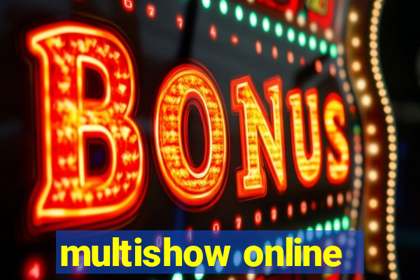 multishow online